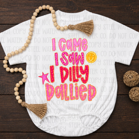 I Came, Saw, & Dilly Dallied