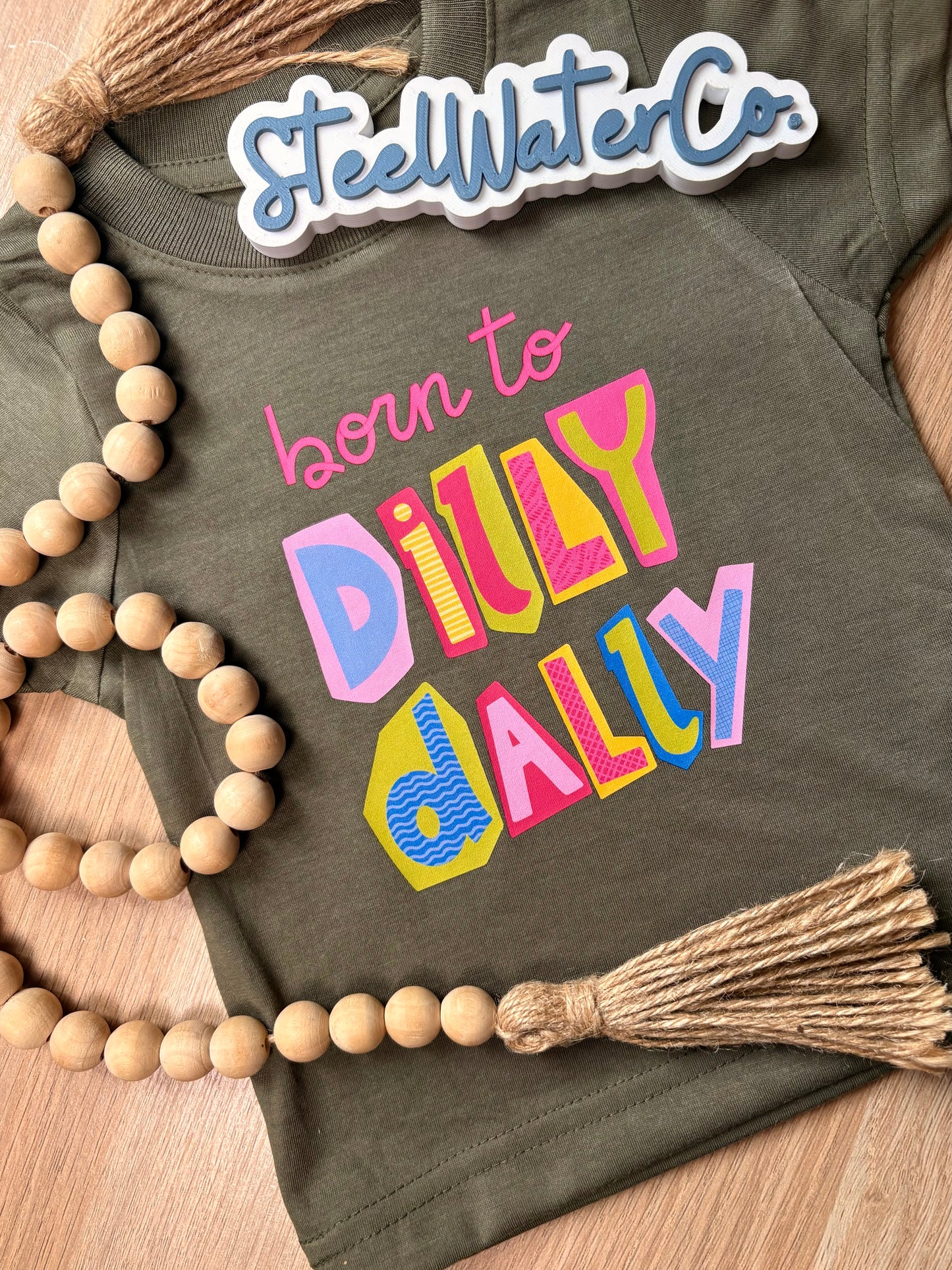 Born to Dilly Dally
